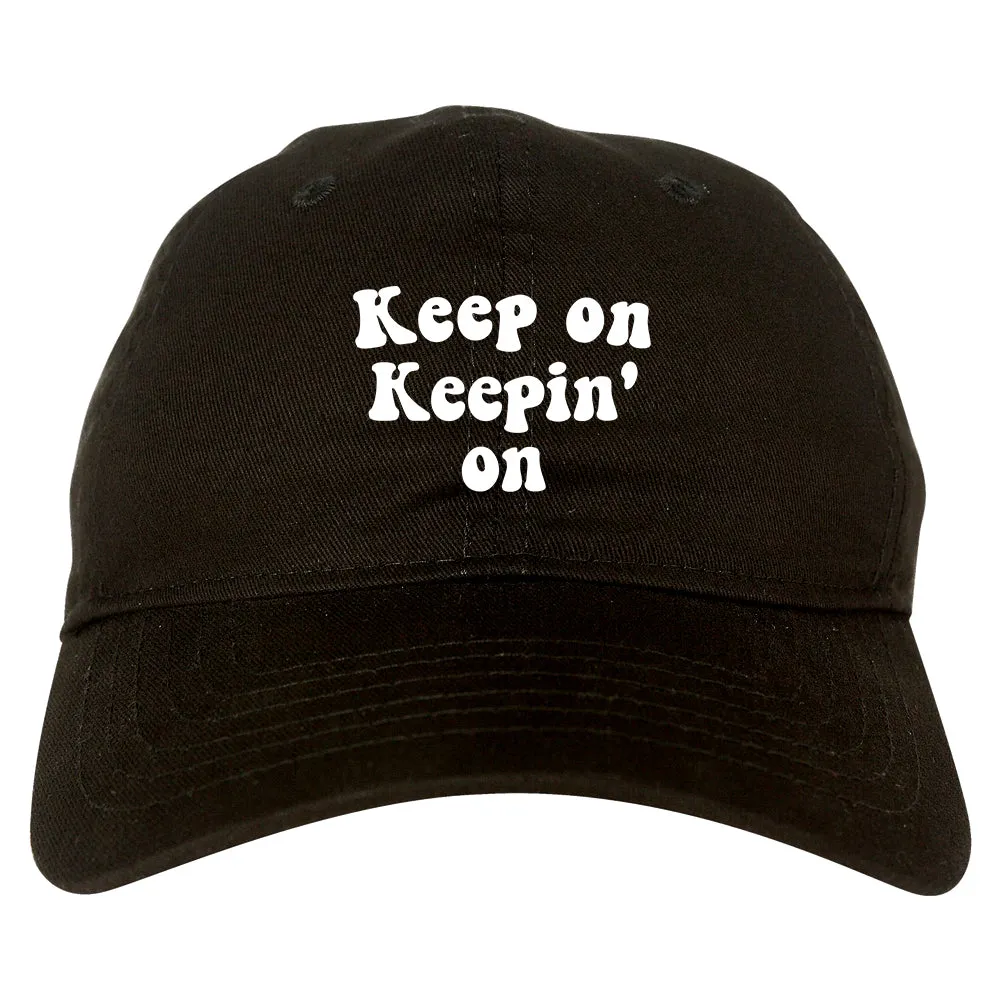 Keep On Keepin On Mens Dad Hat