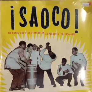 VARIOUS - i SAOCO ! THE BOMBA AND PLENA EXPLOSION IN PUERTO RICO 1954-66 VINYL